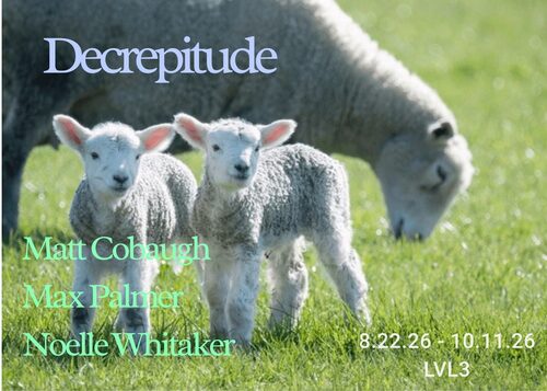 View featured exhibition Decrepitude at LVL3